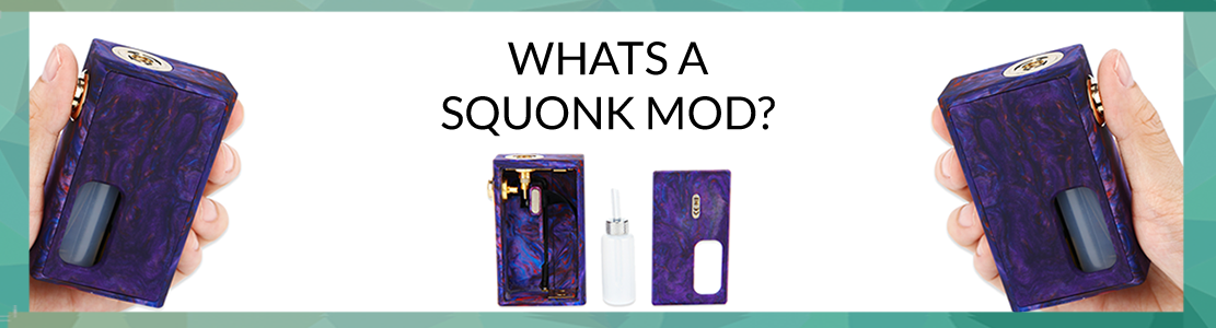 What is a Squonk Mod?