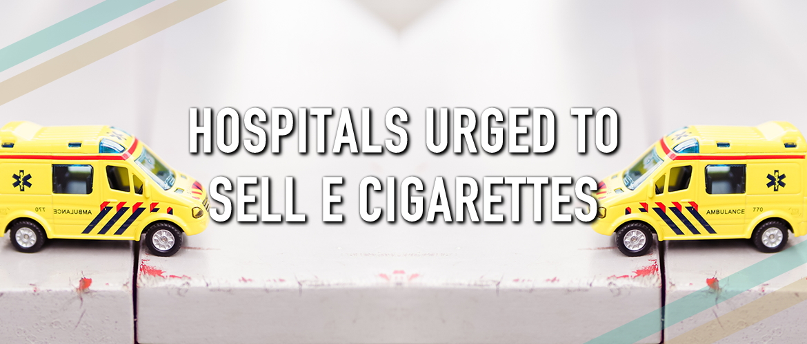 Hospitals Urged to Sell E-Cigarettes to Let Patients Vape in Bed