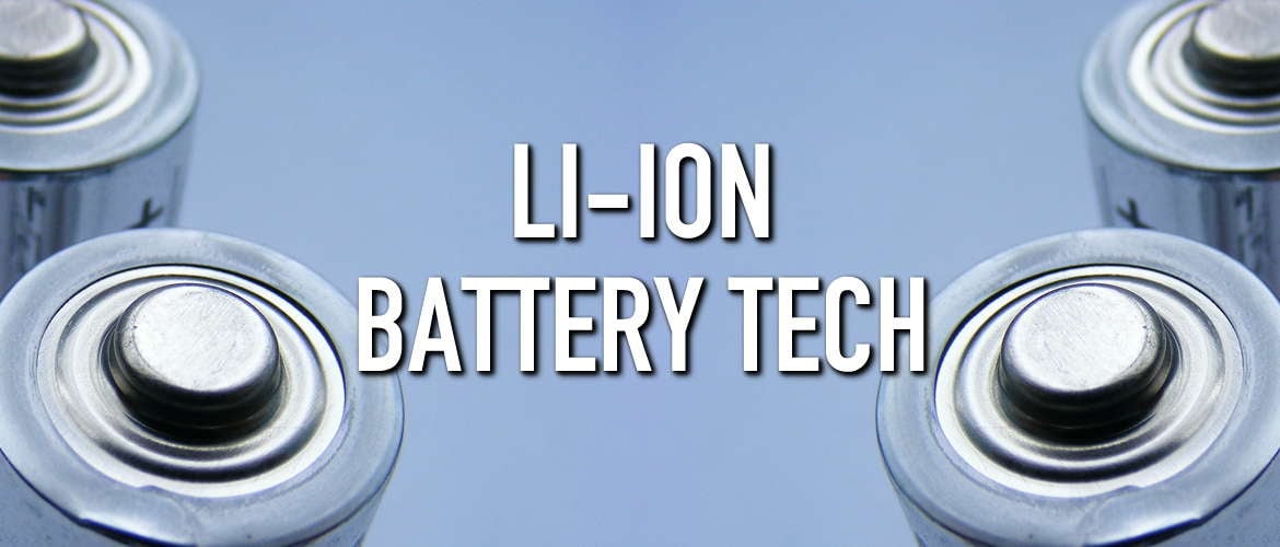 Li-Ion Battery Tech