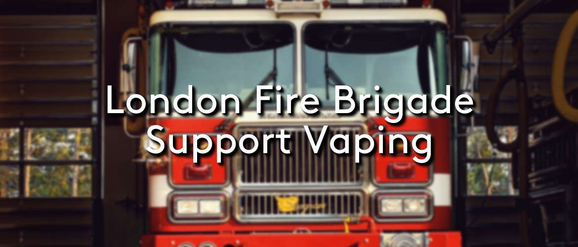London Fire Brigade Support Vaping
