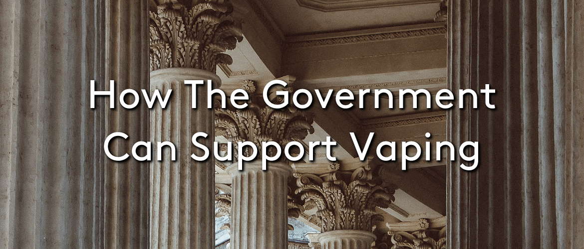 How The Government Can Support Vaping
