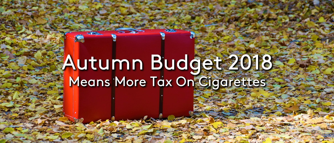 Autumn Budget 2018 More Tax on Cigarettes