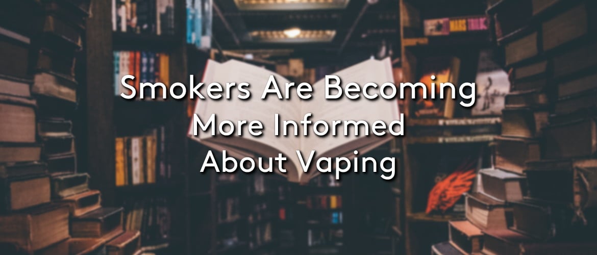 Smokers Becoming Informed About Vaping