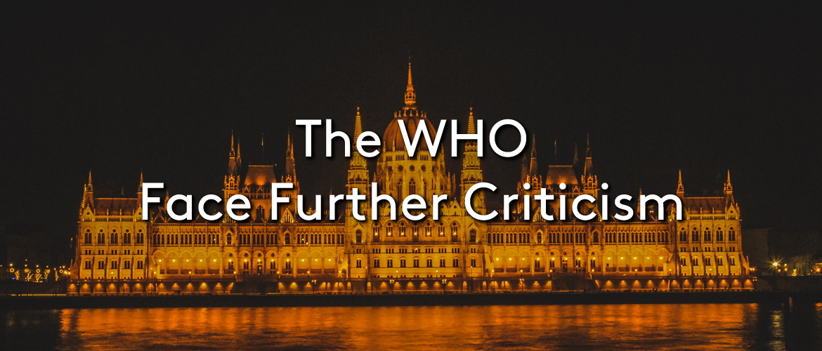 The WHO Face Further Criticism