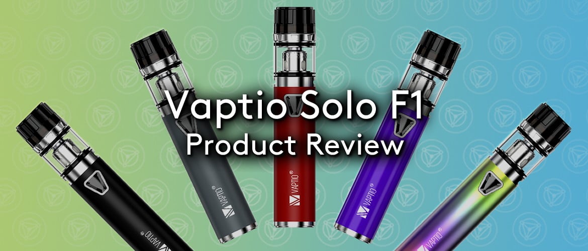 Vaptio Solo F1 Product Review