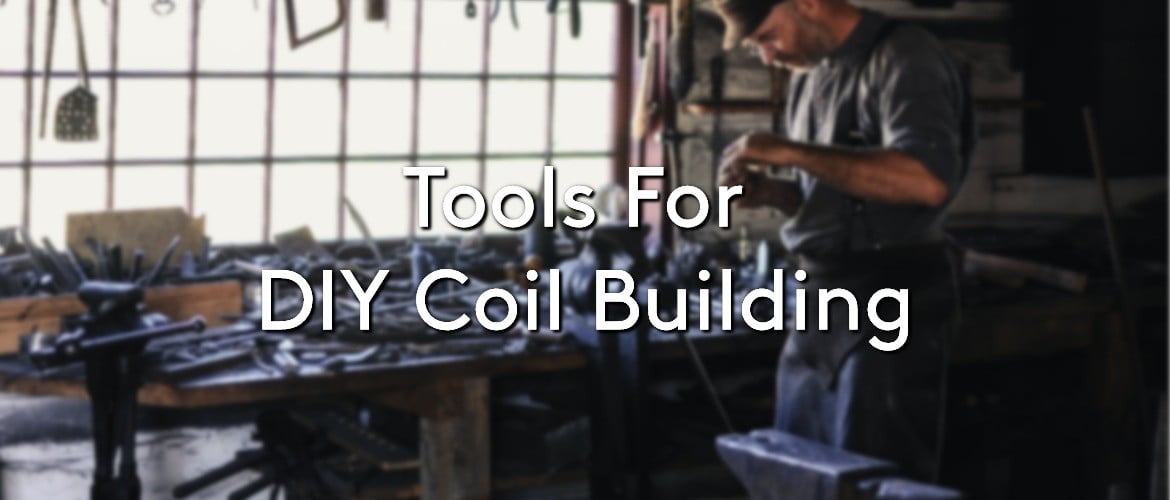 Tools for DIY Coil Building