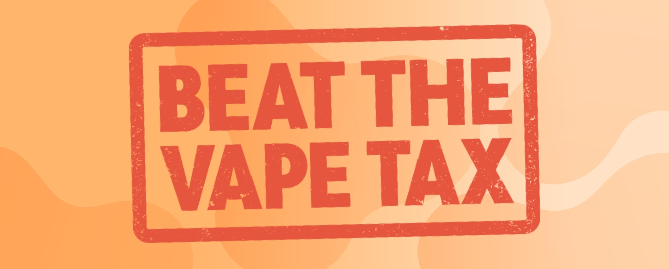 How to avoid vape tax & beat the 2026 price rise